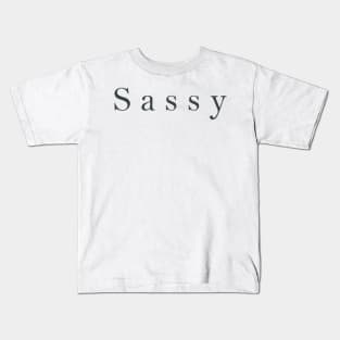 Simple classy 'sassy' in dark green color on white Kids T-Shirt